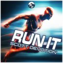 Scott Devotion - Run It