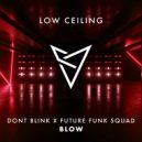 DONT BLINK, Future Funk Squad - BLOW