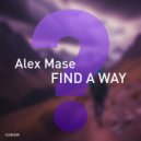 Alex Mase - Find A Way