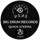 Big Drum Records - Quick Steppa