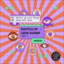 Timmy P - Switch Up Look Sharp
