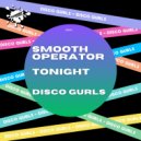 Disco Gurls - Smooth Operator