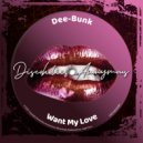 Dee-Bunk - Want My Love