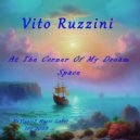 Vito Ruzzini - At The Corner Of My Dream Space