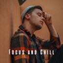 Hip-Hop Lofi Chill & The Focus and Meditation Boys & Lofichill - Tranquil Focus Waves