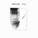 CIRCA ALTO - Ritual No.5