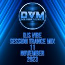 Djs Vibe - Session Trance Mix 11 (November 2023)