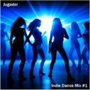 Jugador - Indie Dance Mix #1