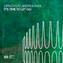 DIPNOI & Andrea Rafa - It's Time To Let Go