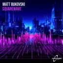 Matt Bukovski - Squarewave