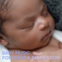 Baby Music & Chillout Lounge - Baby Sleep and Relax