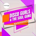 Disco Gurls & The Soul Gang - RainingMen