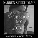 Darren Studholme - Question My Love
