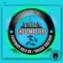 GhostMasters - Everybody Hold On