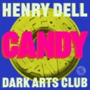 Henry Dell, Dark Arts Club - Candy