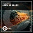 Richard Grey - Gotta Go Boogie