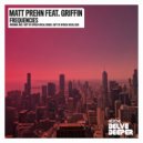 Matt Prehn ft. Griffin - Frequencies