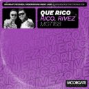 Rico, RIVEZ - Que Rico