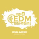 Hard EDM Workout - Cruel Summer