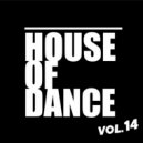 T o l l - HOUSE of DANCE vol.14 @ 2023
