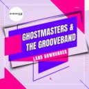 GhostMasters & The GrooveBand - Land DownUnder