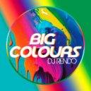 DJ Rendo - Big Colours