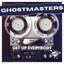 GhostMasters - Get Up Everybody