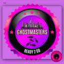 GhostMasters - Ready 2 Go
