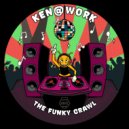 Ken@Work - The Funky Crawl