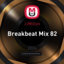 JJMillon - Breakbeat Mix 82 ()