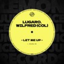 Lugaro & Wilfred (COL) - Let Me Up