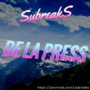 SubreakS - De la press