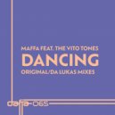 Maffa Ft. The Vito Tones - Dancing (Extended Mix)