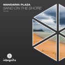 Mandarin Plaza, Inkognito Records - Sand On The Shore