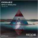 Doguez - Back Around (Original Mix)