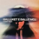 Ahmet Kilic - Balluket e Ballit Moj