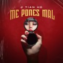 J Tian HD - Me Pones Mal (Original Mix)