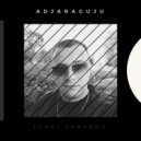 Tural Samedov - ADJARAGUJU (Original Mix)