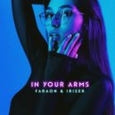 Faraon, Iriser - In Your Arms