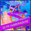Elite Hardhouse - Let's Go