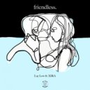 Friendless ft. Xira - Lay Low