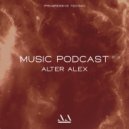 ALTER ALEX - MUSIC PODCAST #030 (Progressive House) ()