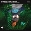 Mike Mago, MAU & Mohka Ft. Megan Brands - Am I Dreaming