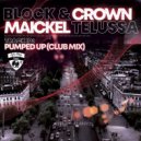 Block & Crown, Maickel Telussa - Pumped Up