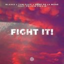 Blaikz, Tom Civic & René De La Moné Ft. Felicia Uwaje - Fight It!