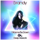 Brandy - I Wanna Be Down