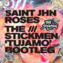 SAINt JHN - Roses (The Stickmen \'Tujamo\' Bootleg)