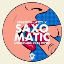 Crazibiza + Jazzy X - Saxomatic