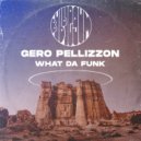 Gero Pellizzon - What Da Funk (Original Mix)
