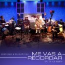 Servando & Florentino - Me Vas a Recordar